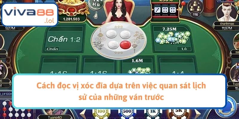 Cách đọc vị xóc đĩa dựa trên việc quan sát lịch sử của những ván trước