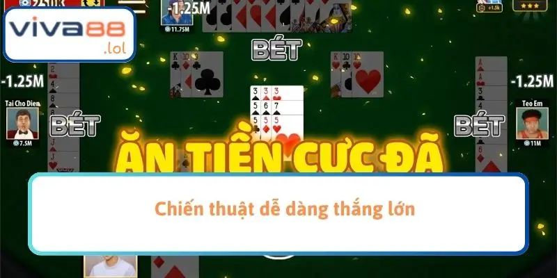 Chiến thuật dễ dàng thắng lớn